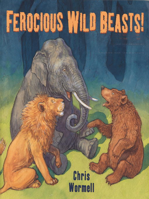 Title details for Ferocious Wild Beasts! by Chris Wormell - Available
